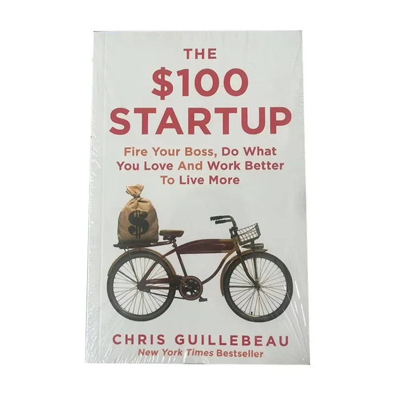 The $100 Startup: Fire Your Boss, Do What You Love, and Work Better to Live More (Paperback Bestseller)