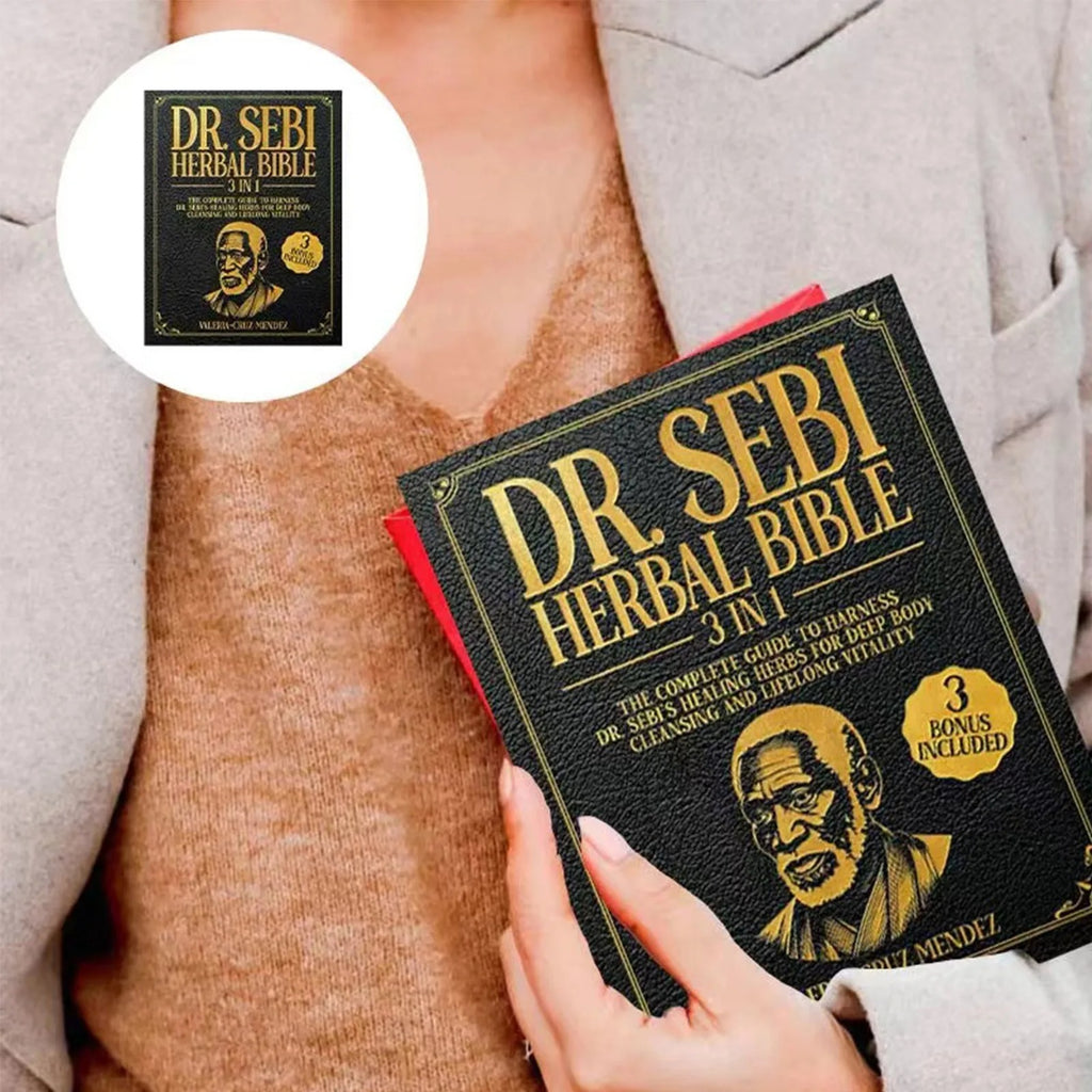 Dr. Sebi’s Herbal Bible: A Complete Guide to Deep Body Cleansing and Lifelong Vitality Using Dr. Sebi’s Herbs