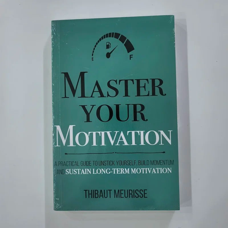 Master Your Thinking, Time, Beliefs, Motivation by Thibaut Meurisse – Better Manage Your Feelings | English Original Novel