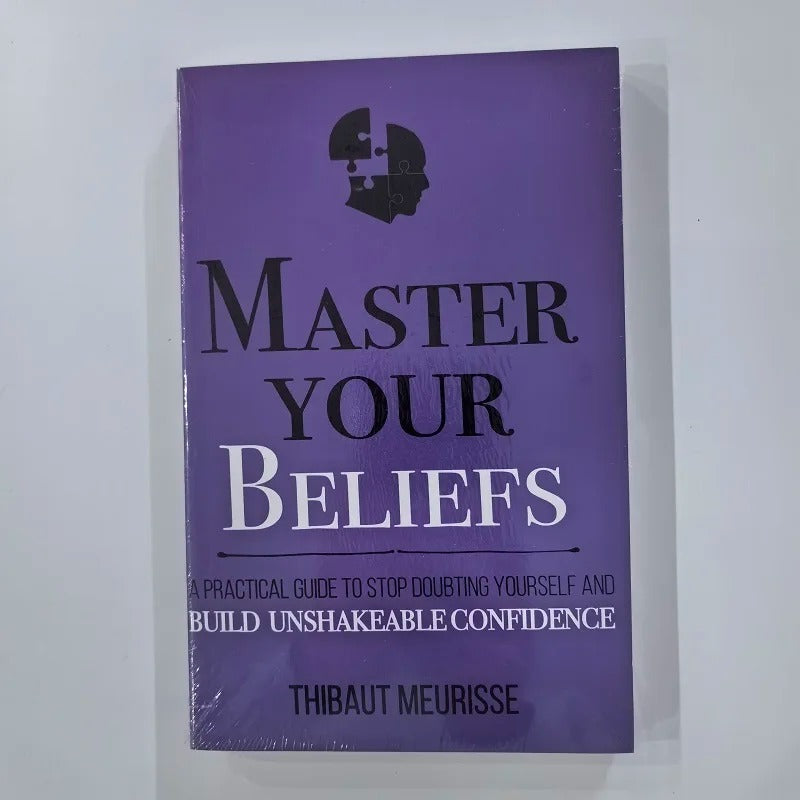 Master Your Thinking, Time, Beliefs, Motivation by Thibaut Meurisse – Better Manage Your Feelings | English Original Novel