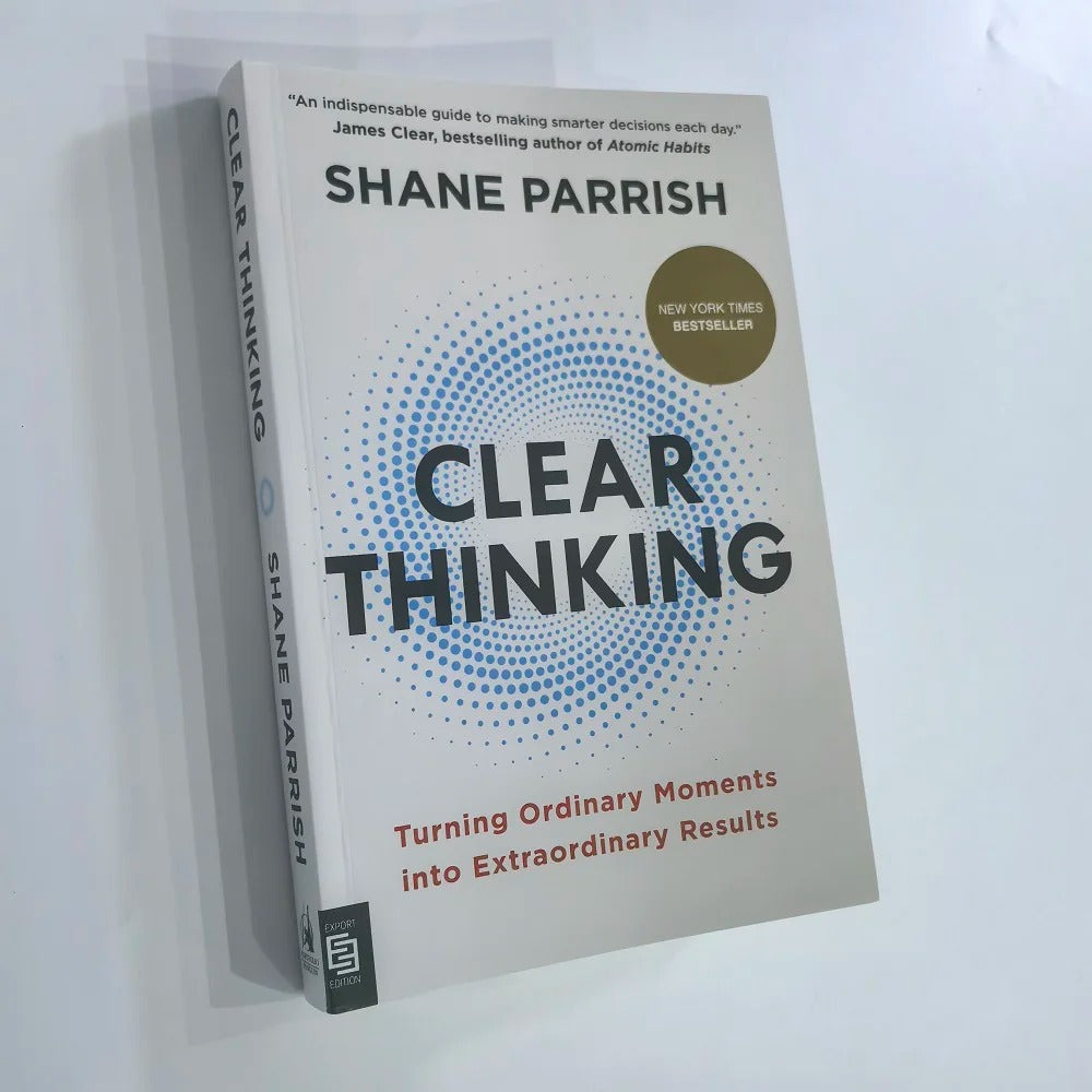 Clear Thinking: Turning Ordinary Moments into Extraordinary Results (English Book)