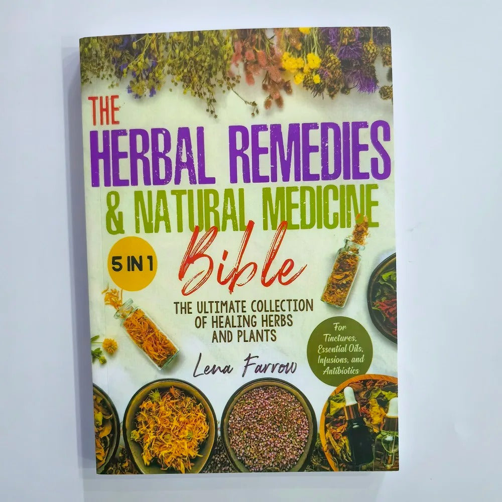 The Herbal Remedies & Natural Medicine Bible: The Ultimate Collection of Healing Herbs and Plants to Grow (English Paperback)