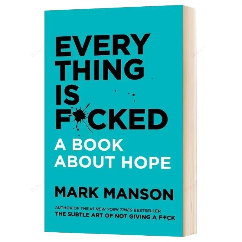 The Subtle Art of Not Giving a Fck / Everything is Fcked by Mark Manson – Self-Management & Stress Relief